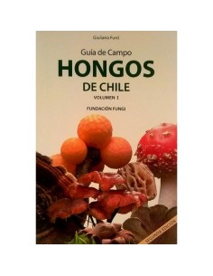 Guía de campo Hongos de Chile. Volumen I (Nuevo)