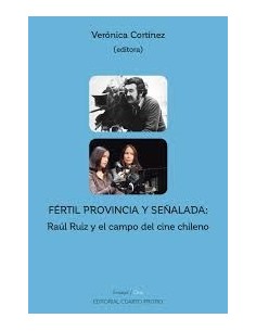 Fértil provincia y señalada: Raúl Ruiz y el campo del cine chileno (Usado)