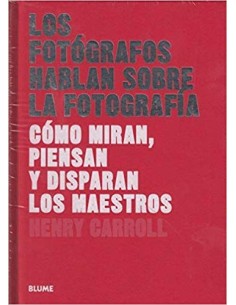 Los fotógrafos hablan sobre fotografía (Nuevo)