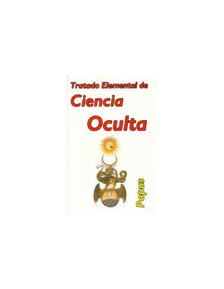 Tratado elemental de Ciencia oculta (Nuevo) Tratado elemental de Ciencia oculta (Nuevo)