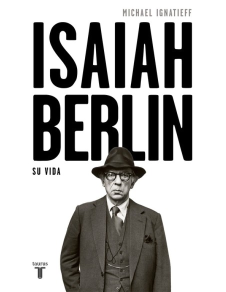 Isaiah Berlin. Su vida (Nuevo) Isaiah Berlin. Su vida (Nuevo)