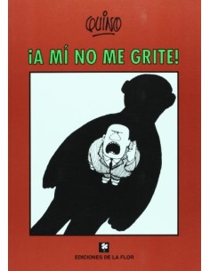¡A mi no me grite! (Nuevo)