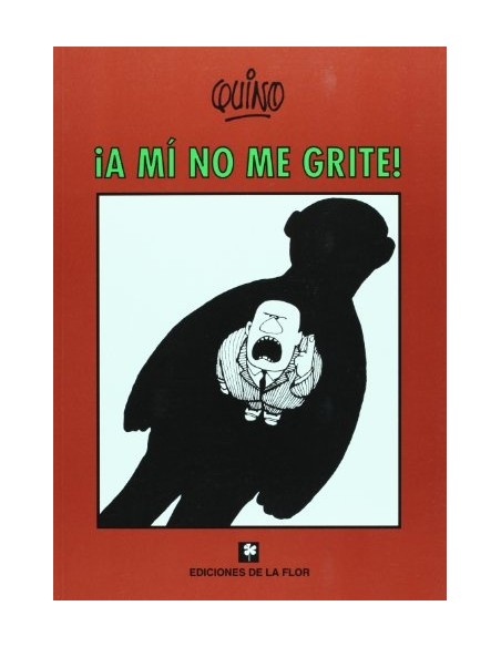 ¡A mi no me grite! (Nuevo)