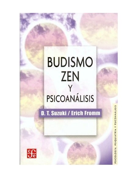 Budismo Zen y psicoanálisis (Nuevo) Budismo Zen y psicoanálisis (Nuevo)