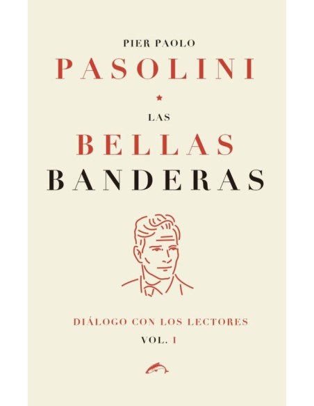 Las bellas banderas. Diálogos con los lectores (Vol. 1) (Nuevo) Las bellas banderas. Diálogos con los lectores (Vol. 1) (Nuevo)