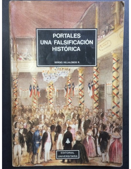 Portales, una falsificación histórica (Usado) Portales, una falsificación histórica (Usado)