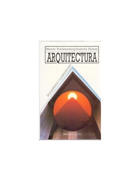 Arquitectura. De la prehistoria a la postmodernidad (Usado)