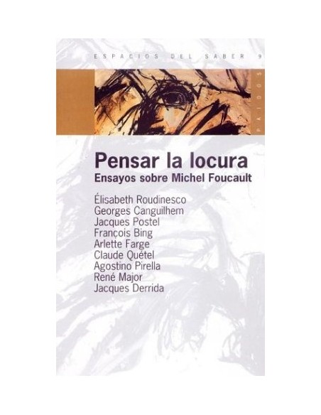 Pensar la locura. Ensayos sobre Michel Foucault (Usado)