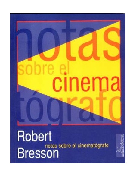 Notas sobre el cinematógrafo (Nuevo) Notas sobre el cinematógrafo (Nuevo)