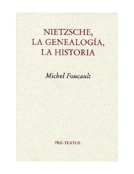 Nietzsche, la genealogía, la historia (Nuevo) Nietzsche, la genealogía, la historia (Nuevo)