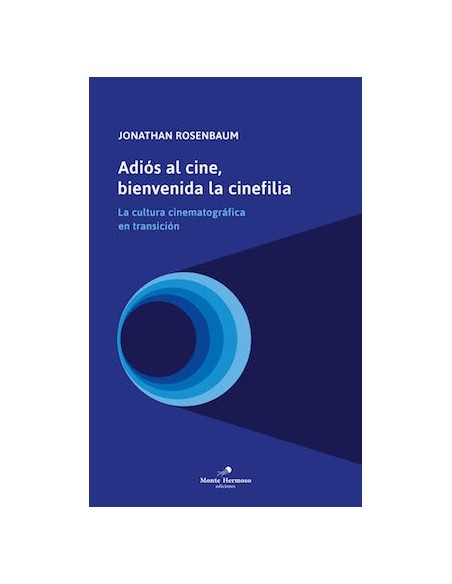 Adiós al cine bienvenida la cinefilia (Nuevo) Adiós al cine bienvenida la cinefilia (Nuevo)