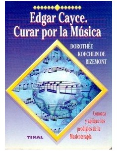 Edgar Cayce. Curar por la música (Usado)
