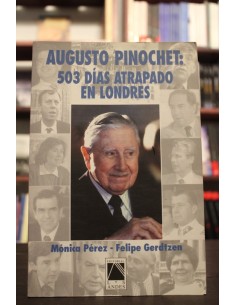 Augusto Pinochet: 503 días atrapado en Londres (Usado)