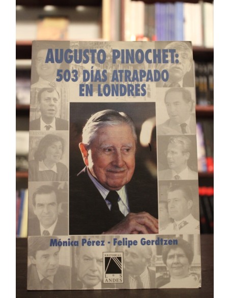 Augusto Pinochet: 503 días atrapado en Londres (Usado) Augusto Pinochet: 503 días atrapado en Londres (Usado)