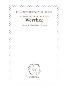 Las desventuras del joven Werther (Cátedra) (Nuevo)