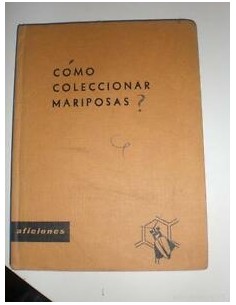 Cómo coleccionar mariposas (Usado)