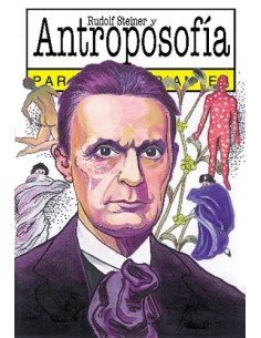 Rudolf Steiner y Antroposofía para principiantes (Usado)