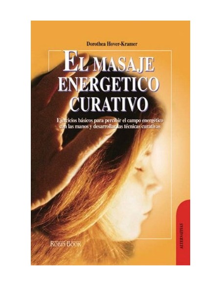 El masaje energético curativo (Usado) El masaje energético curativo (Usado)