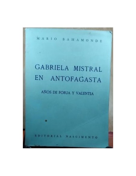 Gabriela Mistral en Antofagasta (Usado) Gabriela Mistral en Antofagasta (Usado)