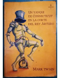 Un yanqui de Connecticut en la corte del Rey Arturo (Usado)
