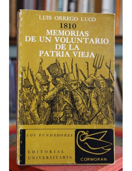 1810 Memorias de un voluntario de la Patria Vieja (Usado) 1810 Memorias de un voluntario de la Patria Vieja (Usado)