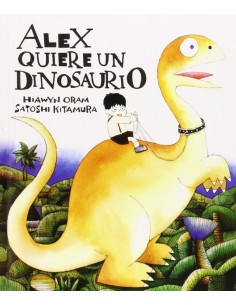 Alex quiere un dinosaurio (Nuevo)