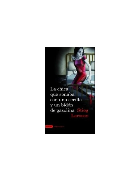 La chica que soñaba con una cerilla y un bidón de gasolina (Usado) La chica que soñaba con una cerilla y un bidón de gasolina (Usado)