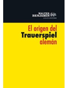 El Origen Del Trauerspiel alemán (Nuevo)