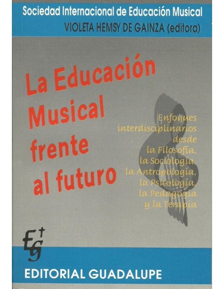 La educación musical frente al futuro (Usado)