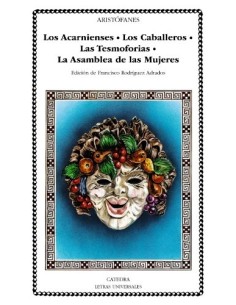 Los Arcanienses. Los Caballeros. Las tesmoforias. La asamblea de las mujeres (Nuevo)