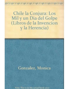 La conjura. Los mil y un días del golpe (Usado)