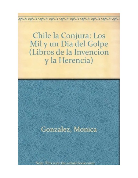 La conjura. Los mil y un días del golpe (Usado)