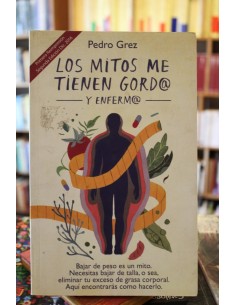 Los mitos me tienen gord@ y enferm@ (Usado)