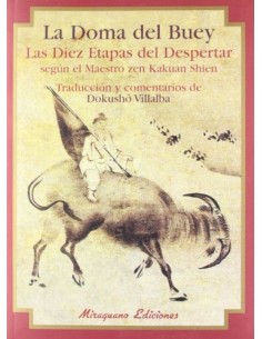 La Doma del Buey. Las Diez Etapas del Despertar según el Maestro zen Kakuan Shien (Nuevo)