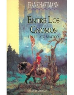 Entre los gnomos. Un relato mágico (Usado)