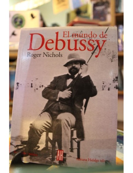 El mundo de Debussy (Nuevo) El mundo de Debussy (Nuevo)