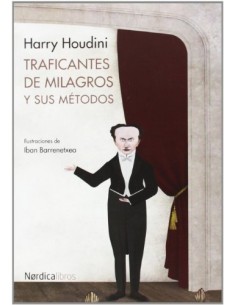 Traficantes de milagros y sus métodos (Nuevo)