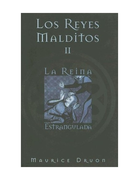 Los Reyes malditos II. La reina estrangulada (Nuevo) Los Reyes malditos II. La reina estrangulada (Nuevo)