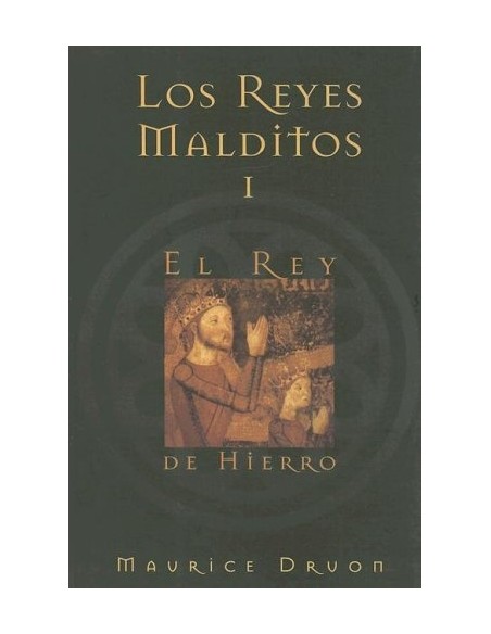 Los Reyes malditos I. El rey de hierro (Nuevo) Los Reyes malditos I. El rey de hierro (Nuevo)