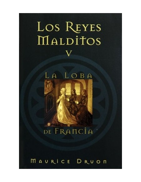 Los Reyes malditos V. La loba de Francia (Nuevo) Los Reyes malditos V. La loba de Francia (Nuevo)