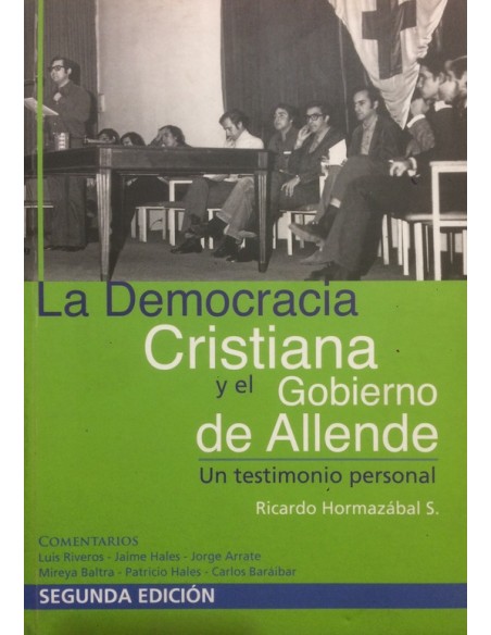 La Democracia Cristiana y el gobierno de Allende (Usado)