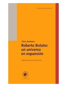 Roberto Bolaño: un universo en expansión (Usado)