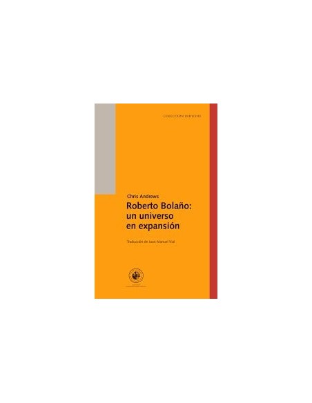 Roberto Bolaño: un universo en expansión (Usado) Roberto Bolaño: un universo en expansión (Usado)