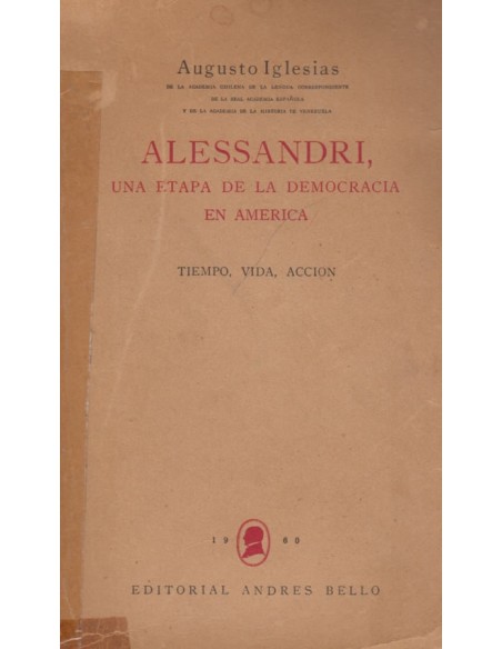 Alessandri, una etapa de la democracia en América (Usado) Alessandri, una etapa de la democracia en América (Usado)