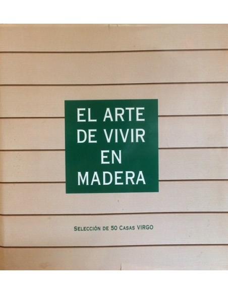 El arte de vivir en madera (Usado)