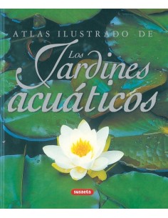 Atlas ilustrado de los jardines acuáticos (Usado)