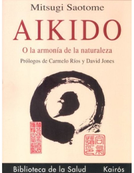 Aikido. O la armonía de la naturaleza (Nuevo)