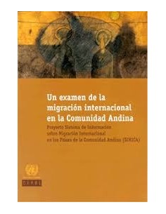 Un examen de la migración internacional en la Comunidad Andina (Usado)