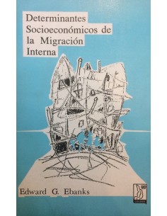 Determinaciones socioeconómicas de la migración interna (Usado)