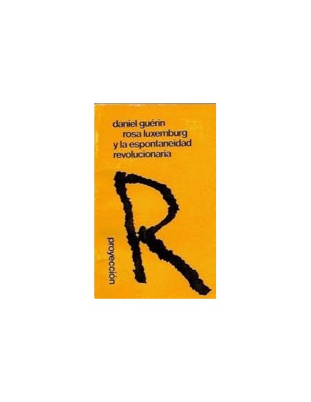 Rosa Luxemburg y la espontaneidad revolucionaria (Usado)